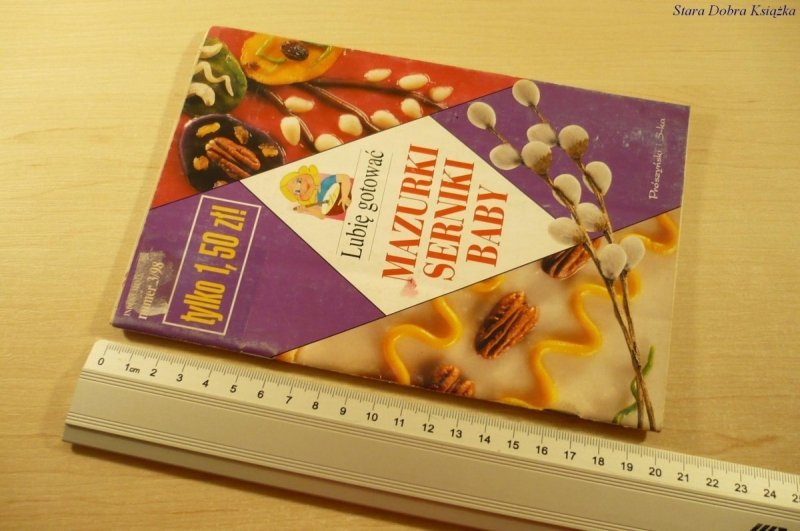 LUBIĘ GOTOWAĆ. MAZURKI SERNIKI BABY NUMER 3/98