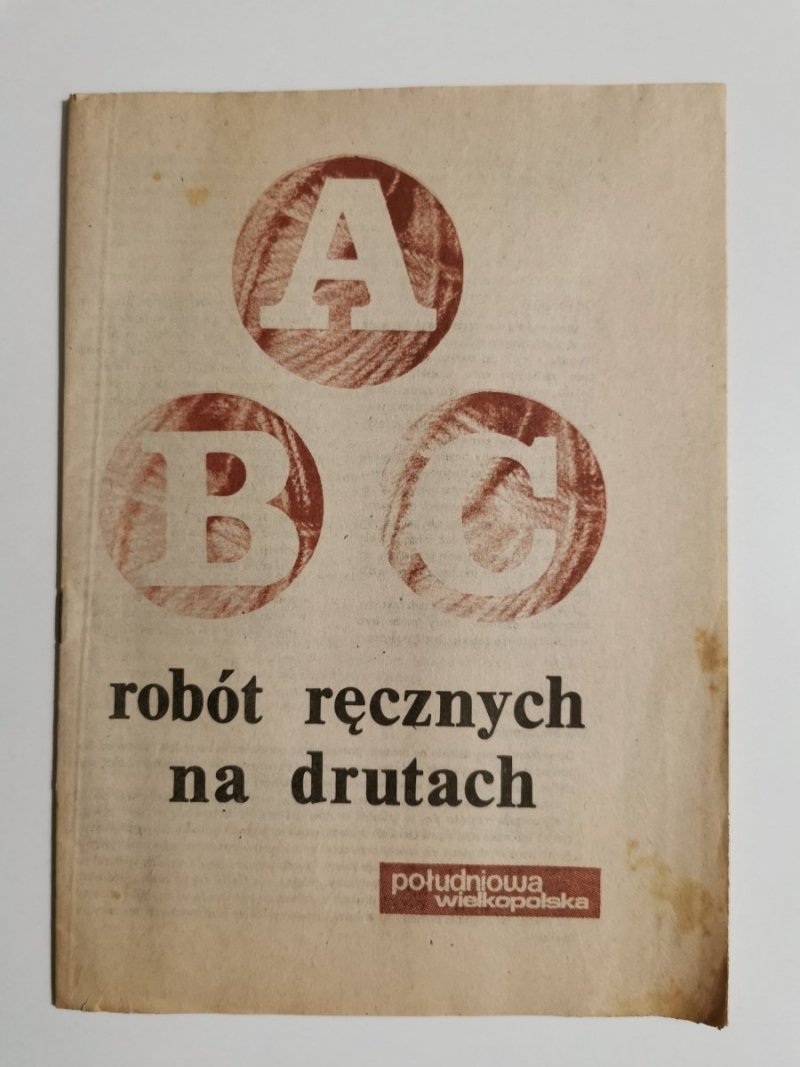ABC ROBÓT RĘCZNYCH NA DRUTACH - Halina Kowalewska 