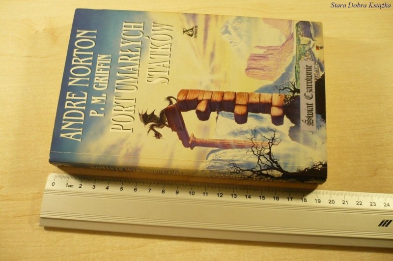 PORT UMARŁYCH STATKÓW - Andre Norton P. M. Griffin