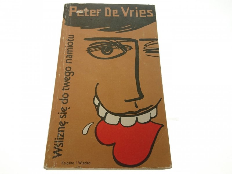 WŚLIZNĘ SIĘ DO TWEGO NAMIOTU - Peter De Vries 1980