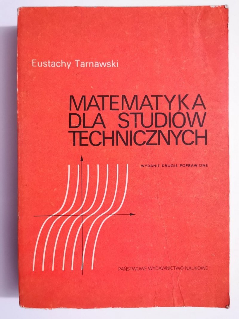 MATEMATYKA DLA STUDIÓW TECHNICZNYCH Eustachy Tarnawski 1973