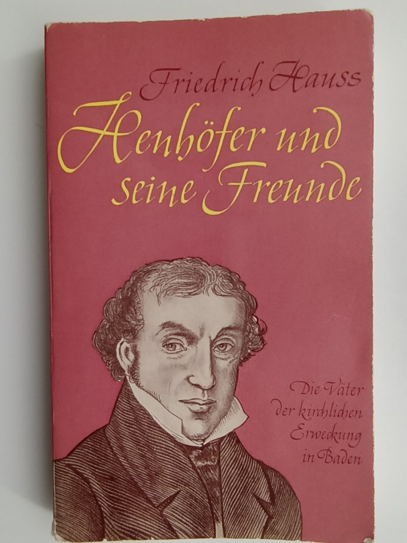 HENHOFER UND SEINE FREUNDE - Friedrich Hauss