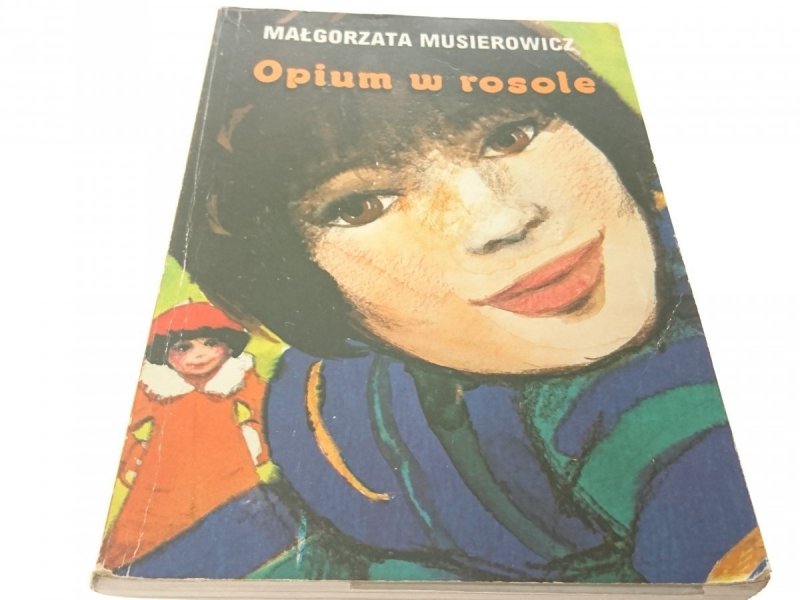 OPIUM W ROSOLE - Małgorzata Musierowicz
