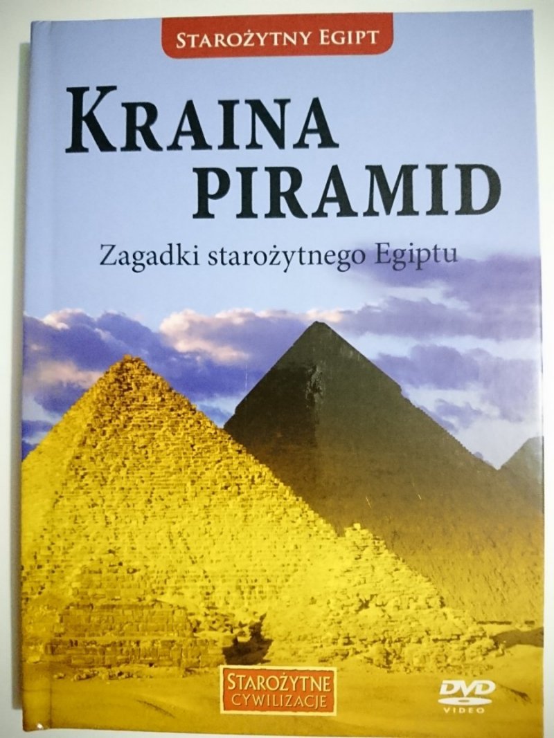 STAROŻYTNE CYWILIZACJE. STAROŻYTNY EGIPT. KRAINA PIRAMID. ZAGADKI STAROŻYTNEGO EGIPTU Z PŁYTĄ DVD