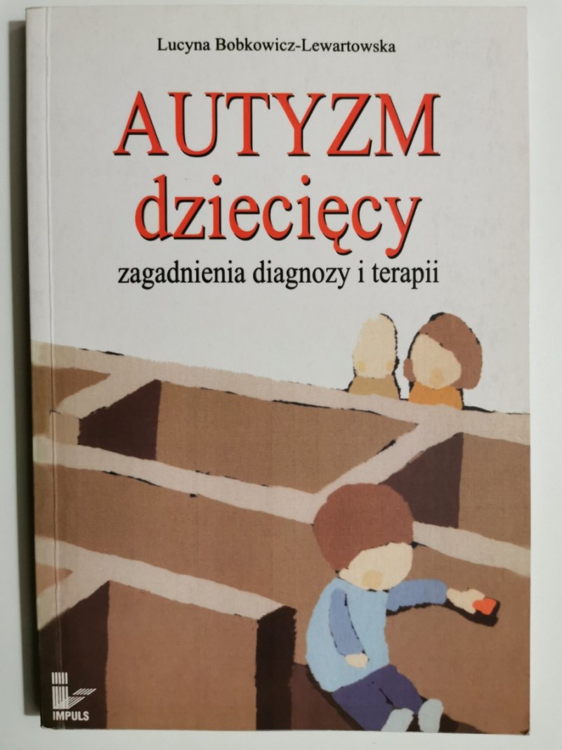 AUTYZM DZIECIĘCY - Lucyna Bobkowicz-Lewartowska