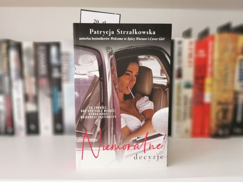 Niemoralne decyzje - Patrycja Strzałkowska