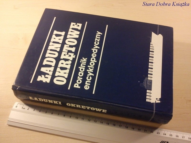 ŁADUNKI OKRĘTOWE. PORADNIK ENCYKLOPEDYCZNY (1994)