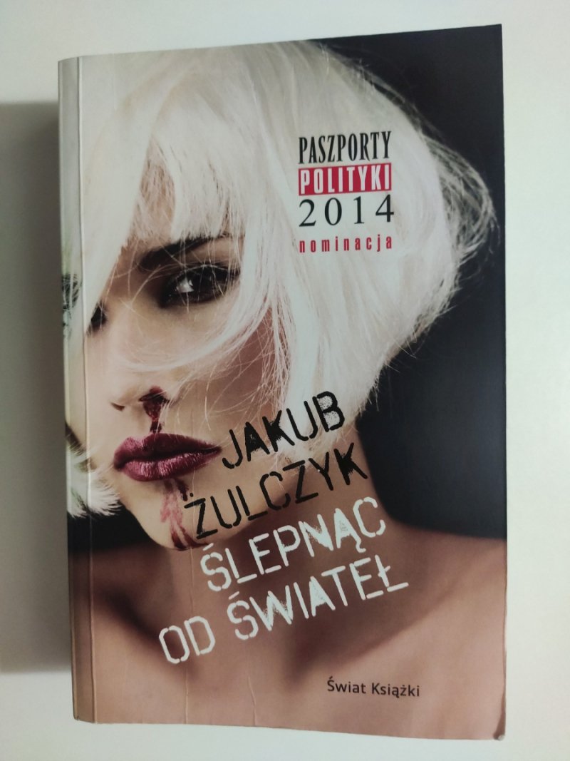 ŚLEPNĄC OD ŚWIATEŁ - Jakub Żulczyk