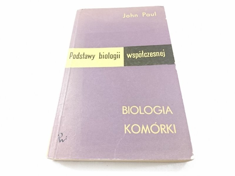 PODSTAWY BIOLOGII WSPÓŁCZESNEJ. BIOLOGIA KOMÓRKI