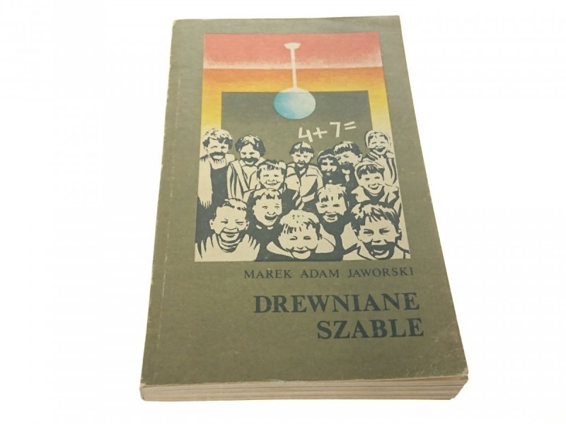 DREWNIANE SZABLE - Marek Adam Jaworski 1985