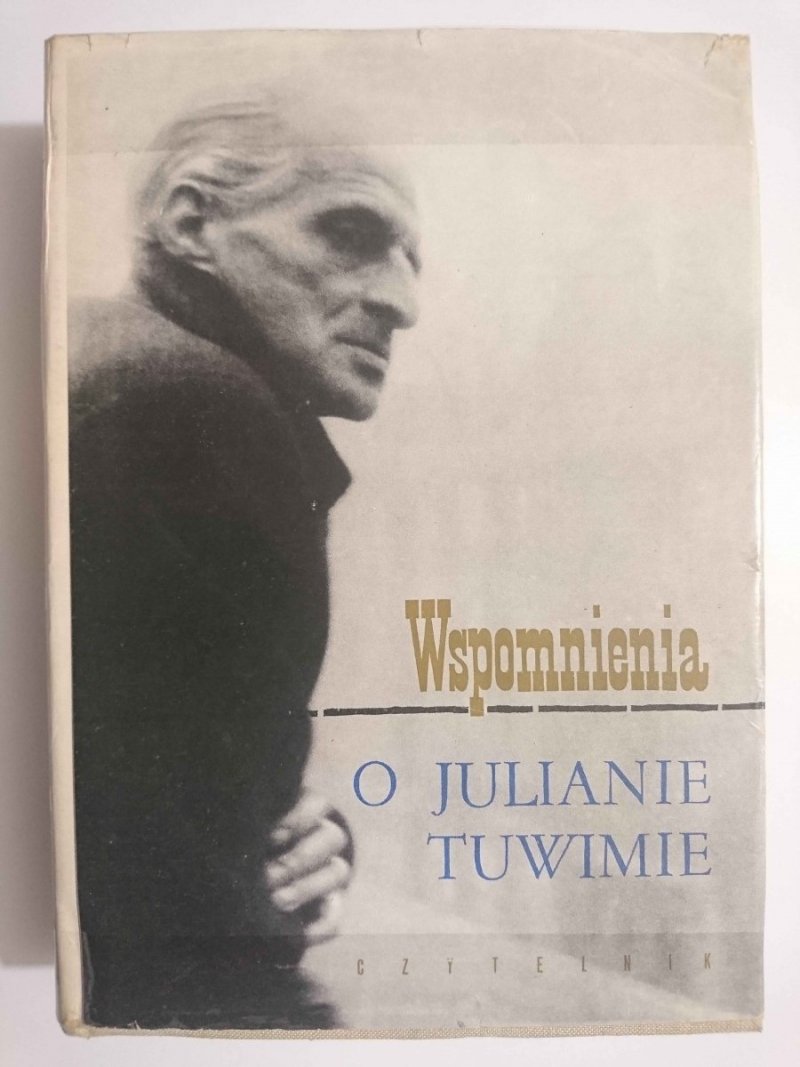 WSPOMNIENIA O JULIANIE TUWIMIE - red. Wanda Jedlicka 1963