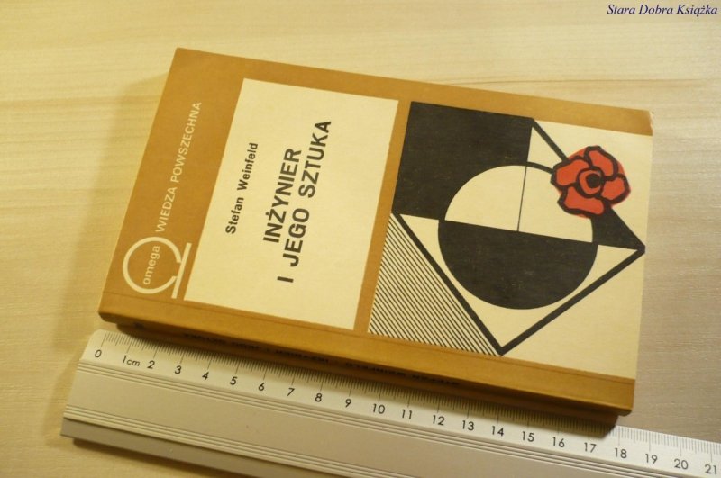 INŻYNIER I JEGO SZTUKA - Stefan Weinfeld 1976