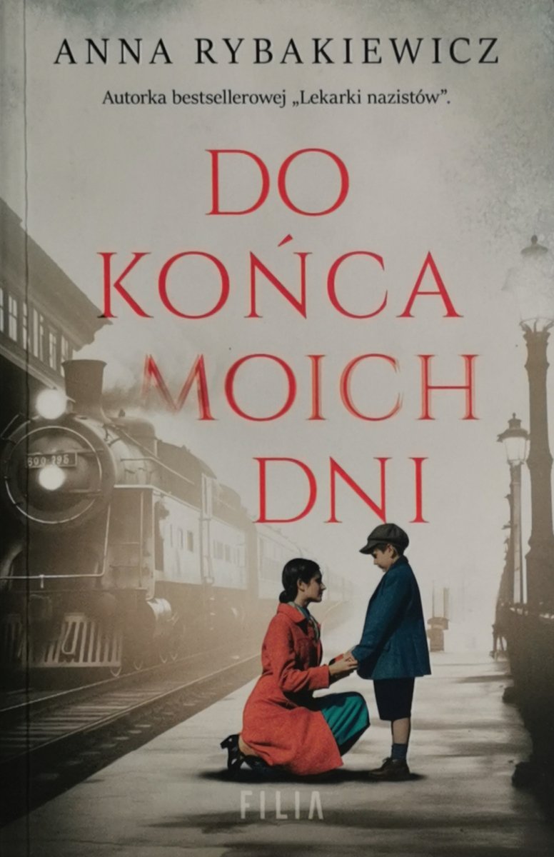 DO KOŃCA MOICH DNI - Anna Rybakiewicz