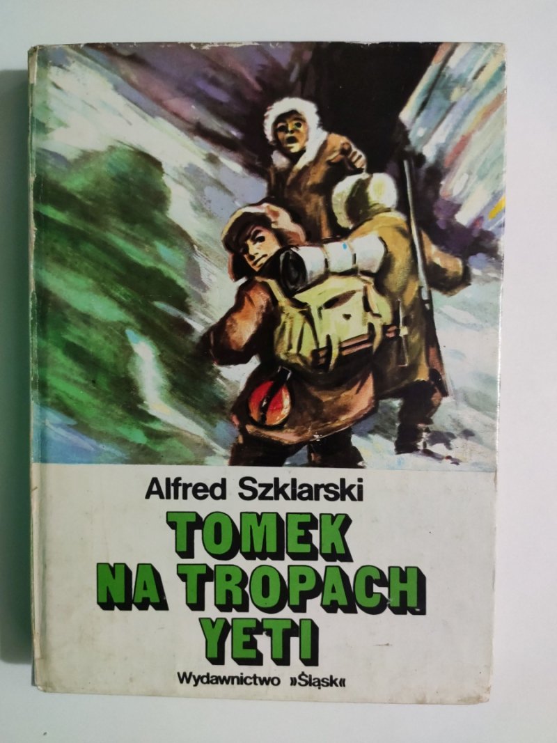 TOMEK NA TROPACH YETI - Alfred Szklarski