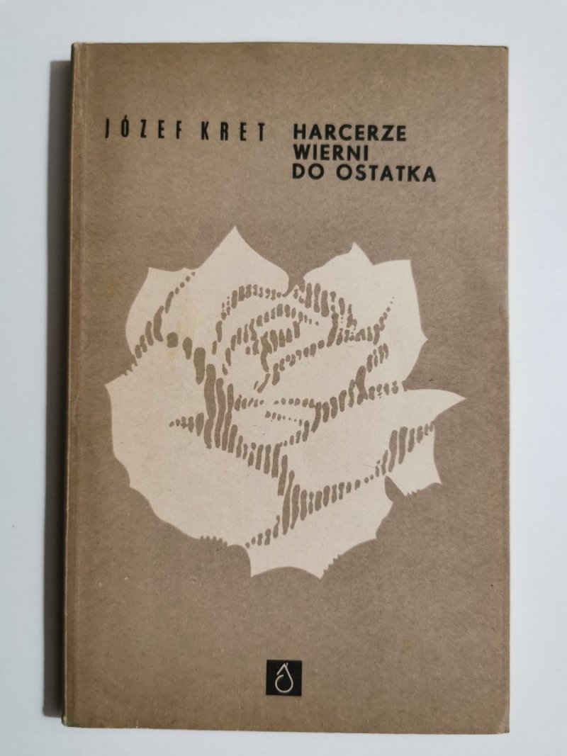 HARCERZE WIERNI DO OSTATKA - Józef Kret 