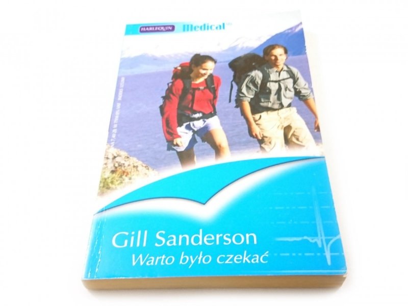WARTO BYŁO CZEKAĆ - Gill Sanderson 2007