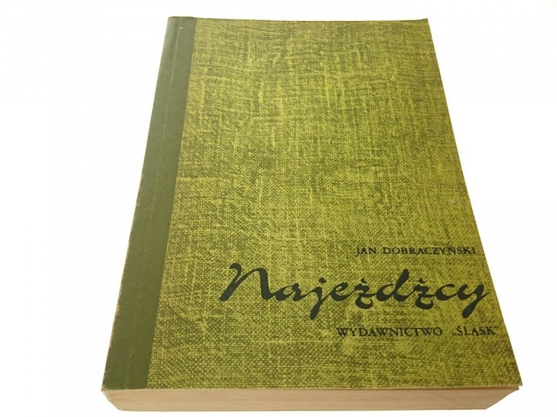 NAJEŹDŹCY - Jan Dobraczyński 1982