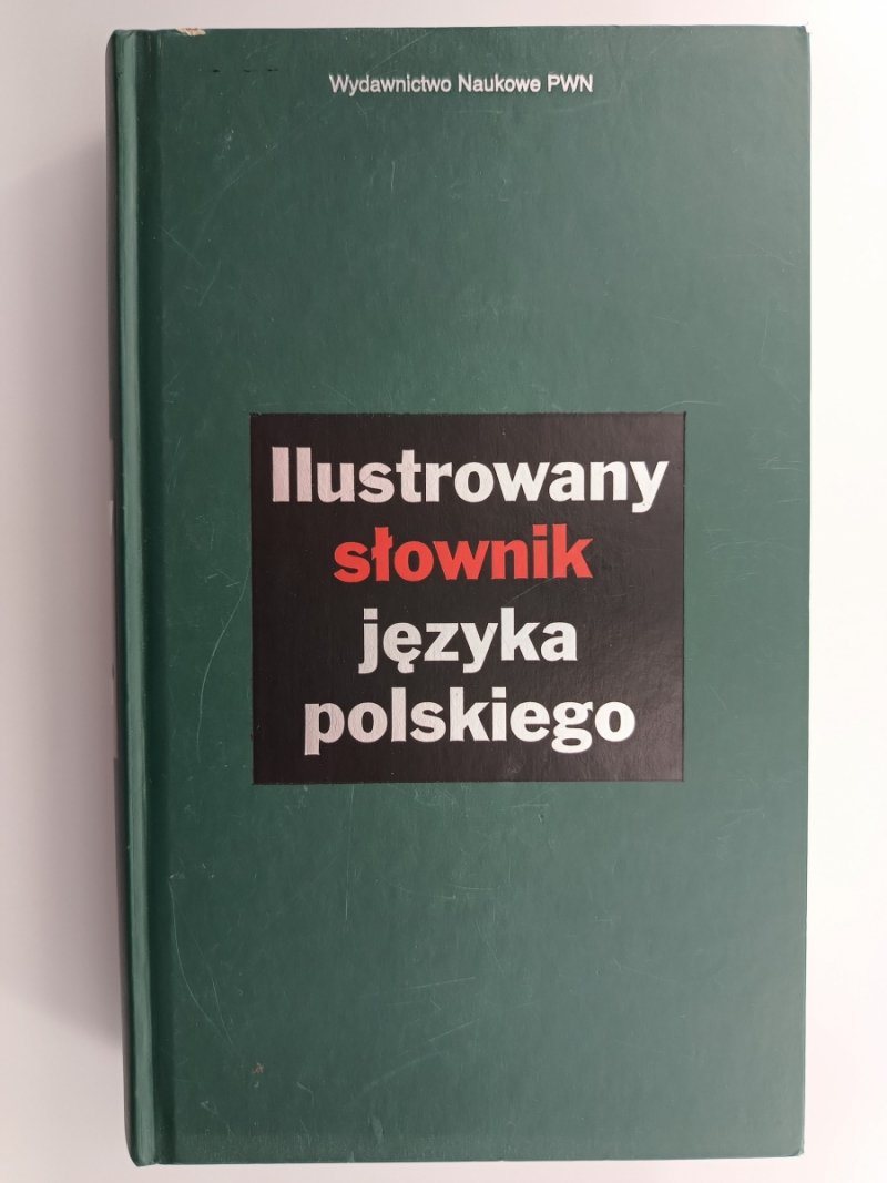 ILUSTROWANY SŁOWNIK JĘZYKA POLSKIEGO - Elżbieta Sobol