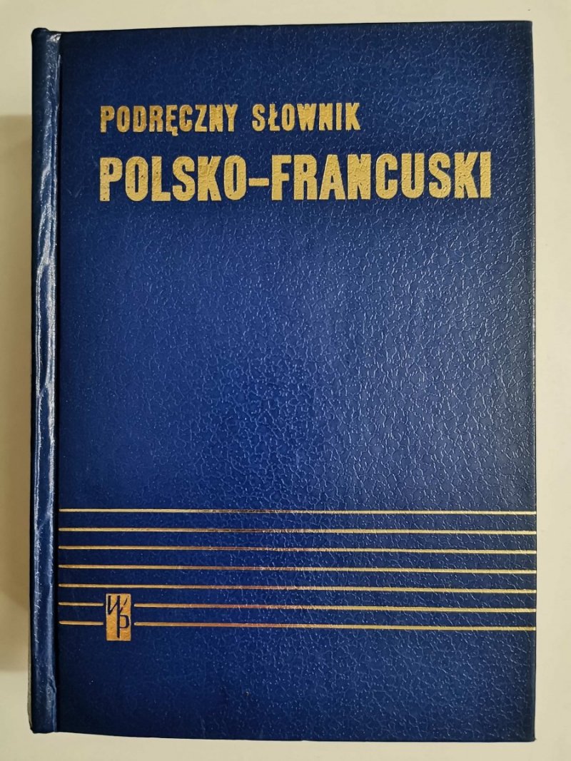 PODRĘCZNY SŁOWNIK POLSKO-FRANCUSKI Z SUPLEMENTEM 1984