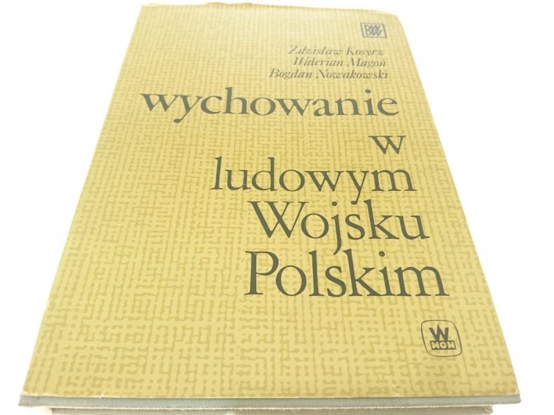 WYCHOWANIE W LUDOWYM WOJSKU POLSKIM - Kosyrz 1978