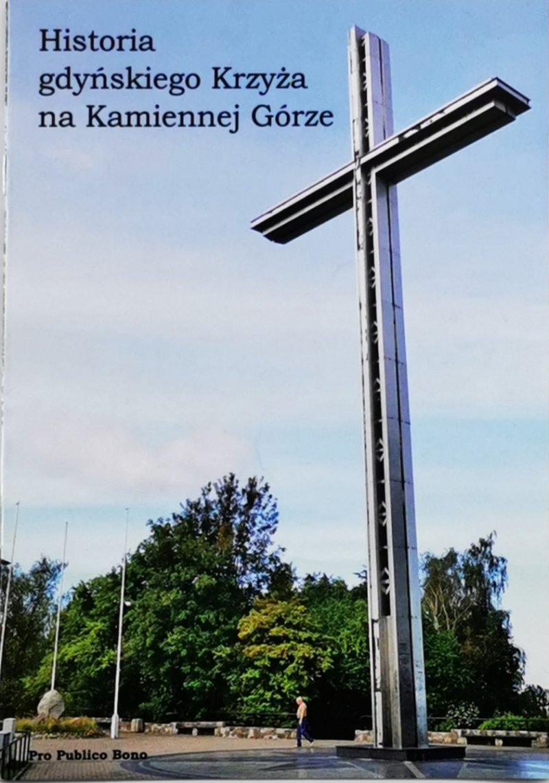 HISTORIA GDYŃSKIEGO KRZYŻA NA KAMIENNEJ GÓRZE  