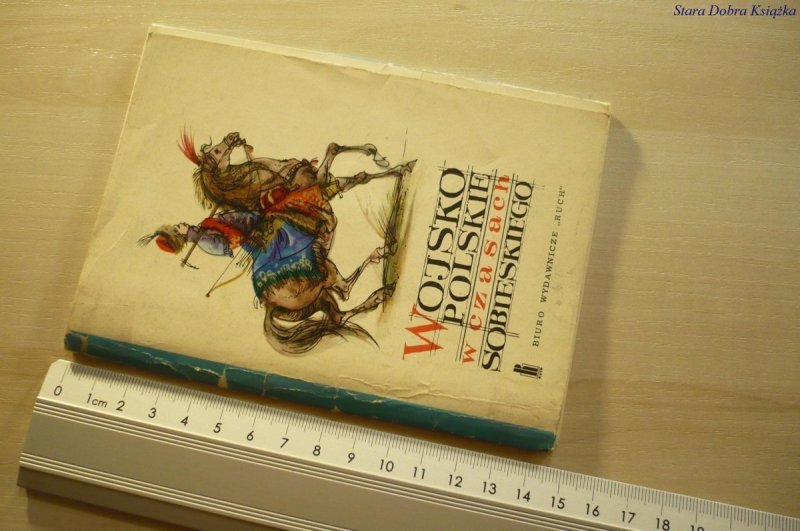 WOJSKO POLSKIE W CZASACH SOBIESKIEGO. 9 POCZTÓWEK