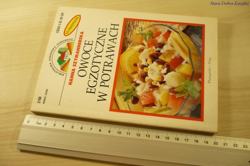 OWOCE EGZOTYCZNE W POTRAWACH - Szymanderska (1998)