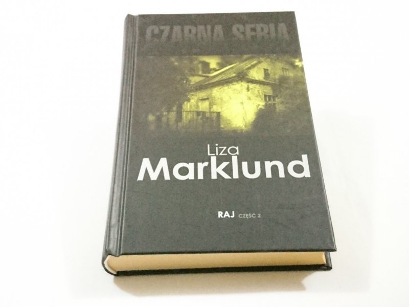 RAJ CZĘŚĆ 2 - Liza Marklund