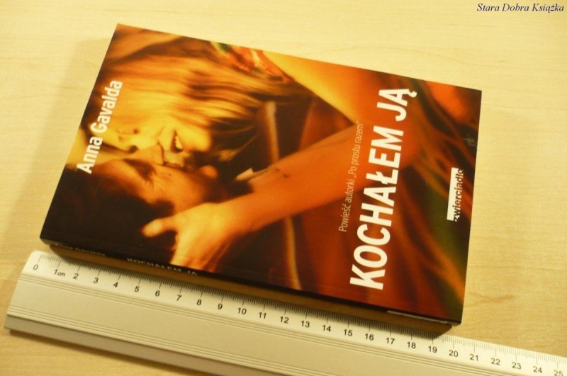 KOCHAŁEM JĄ - Anna Gavalda (2003)