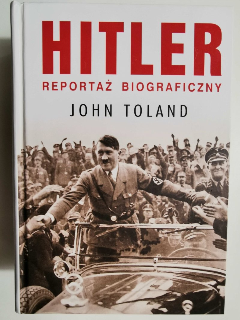 HITLER REPORTAŻ BIOGRAFICZNY - John Toland