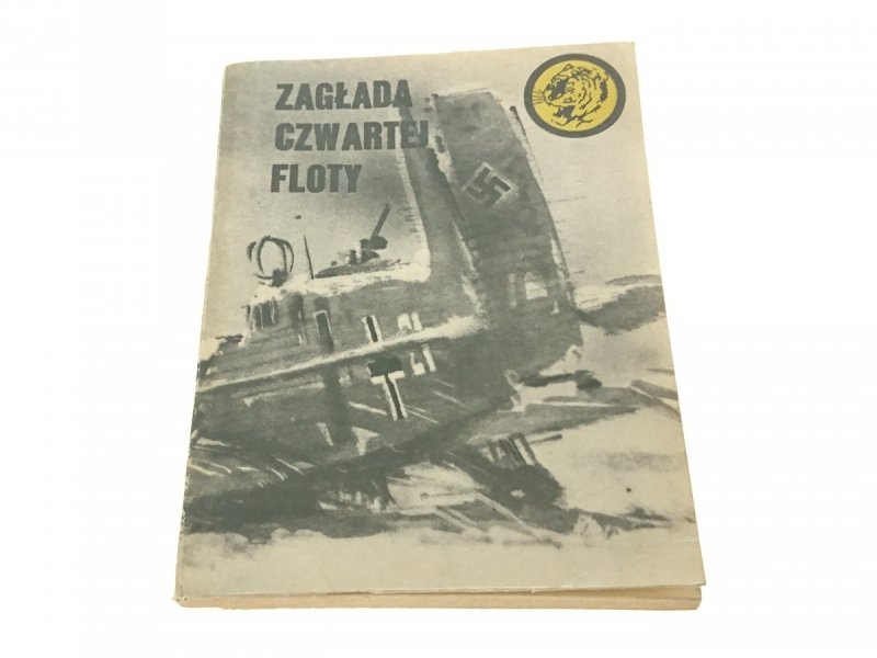 ŻÓŁTY TYGRYS: ZAGŁADA CZWARTEJ FLOTY - Fuglewicz