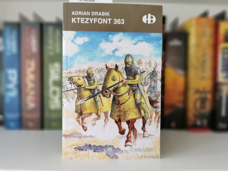 Historyczne Bitwy. Ktezyfont 363 - Adrian Drabik