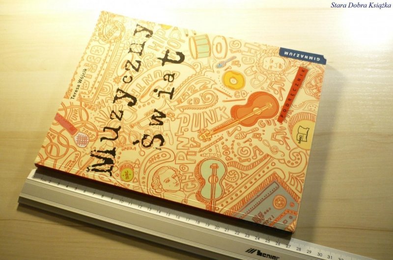 MUZYCZNY ŚWIAT. PODRĘCZNIK - Teresa Wójcik 2009