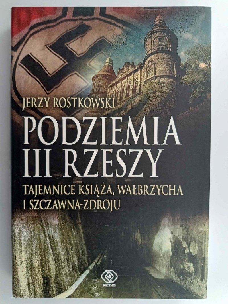 PODZIEMIA III RZESZY - Jerzy Rostkowski