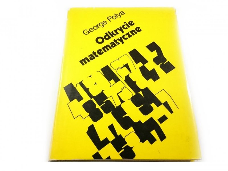 ODKRYCIE MATEMATYCZNE - George Polya 1975