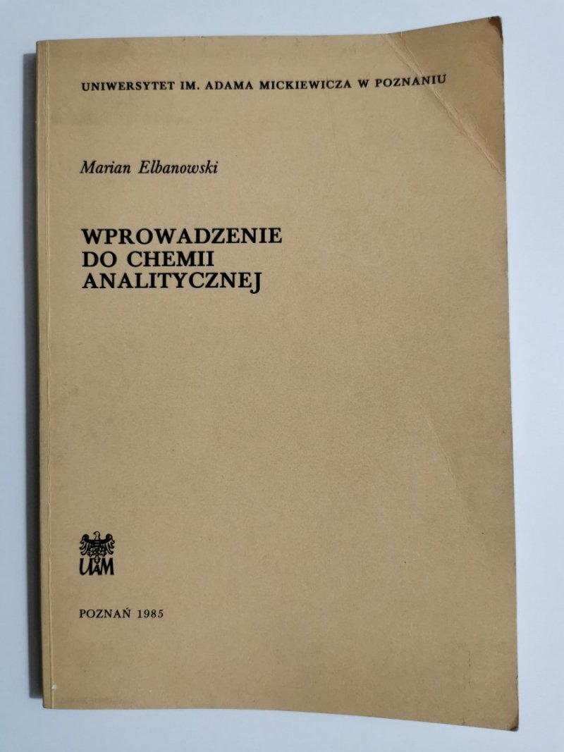 WPROWADZENIE DO CHEMII ANALITYCZNEJ - Marian Elbanowski 1985