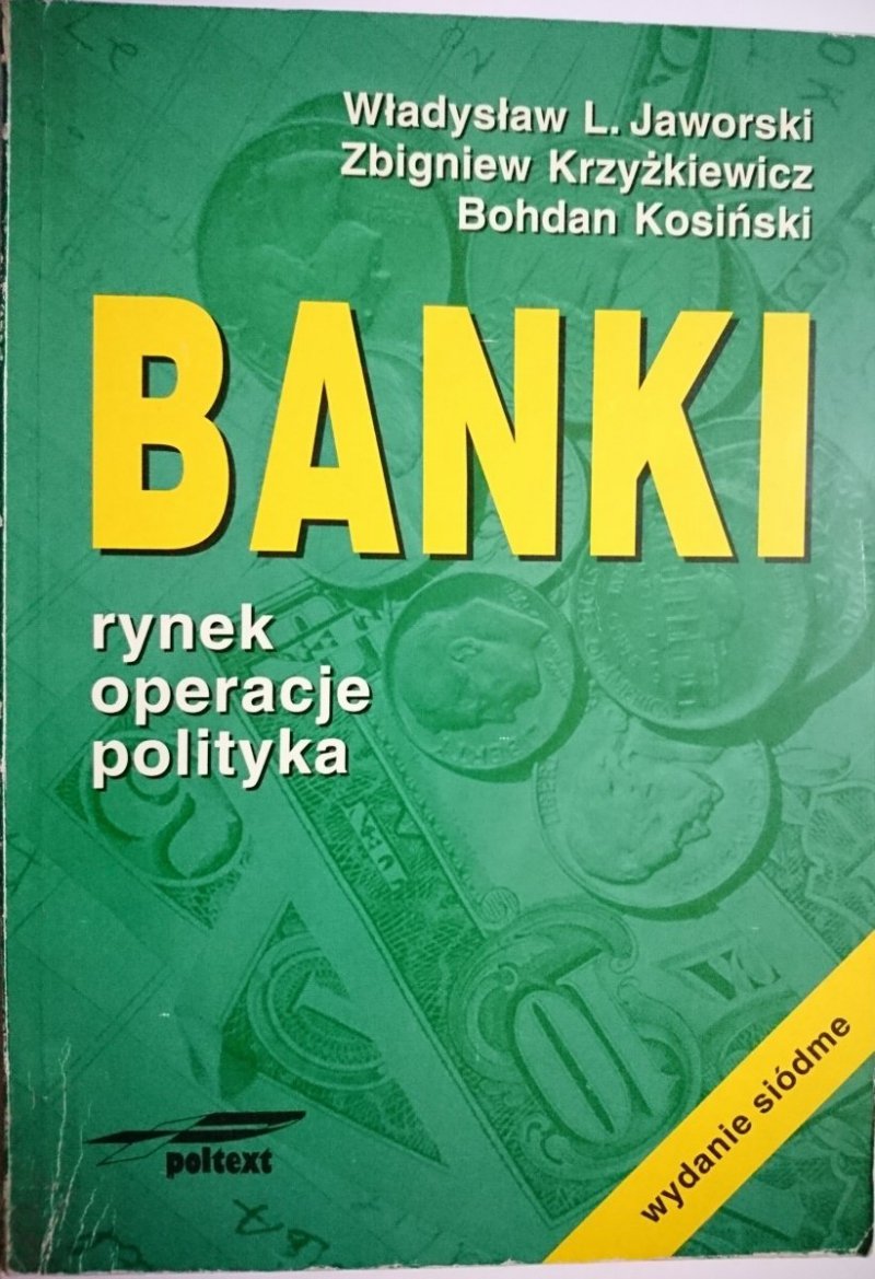 BANKI. RYNEK OPERACJE POLITYKA - Jaworski 1998