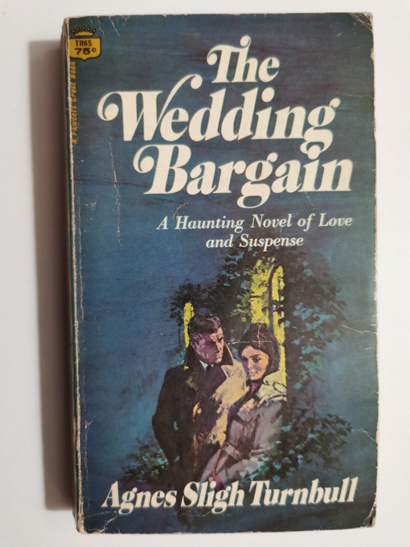 THE WEDDING BARGAIN - Agnes Sligh Turnbull