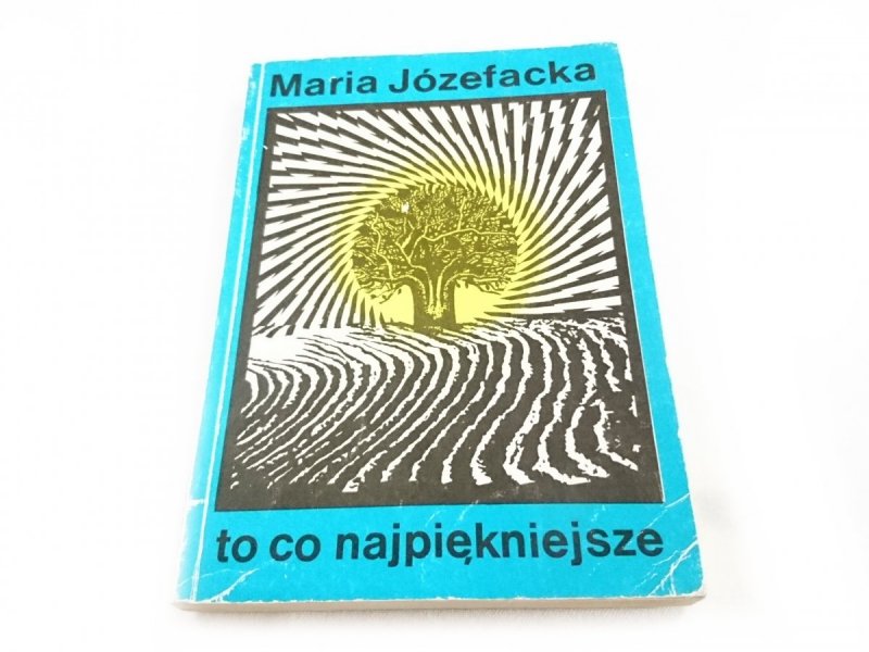 TO CO NAJPIĘKNIEJSZE - Maria Józefacka 1986
