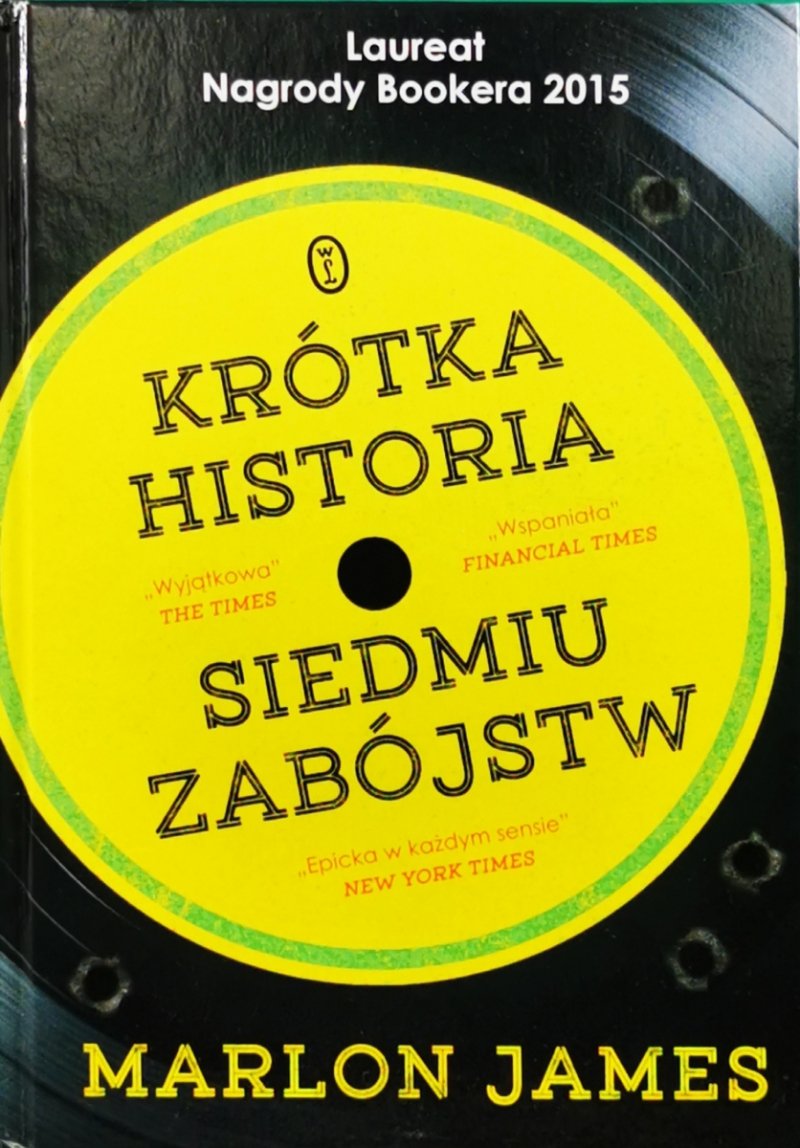 KRÓTKA HISTORIA SIEDMIU ZABÓJSTW - Marlon James