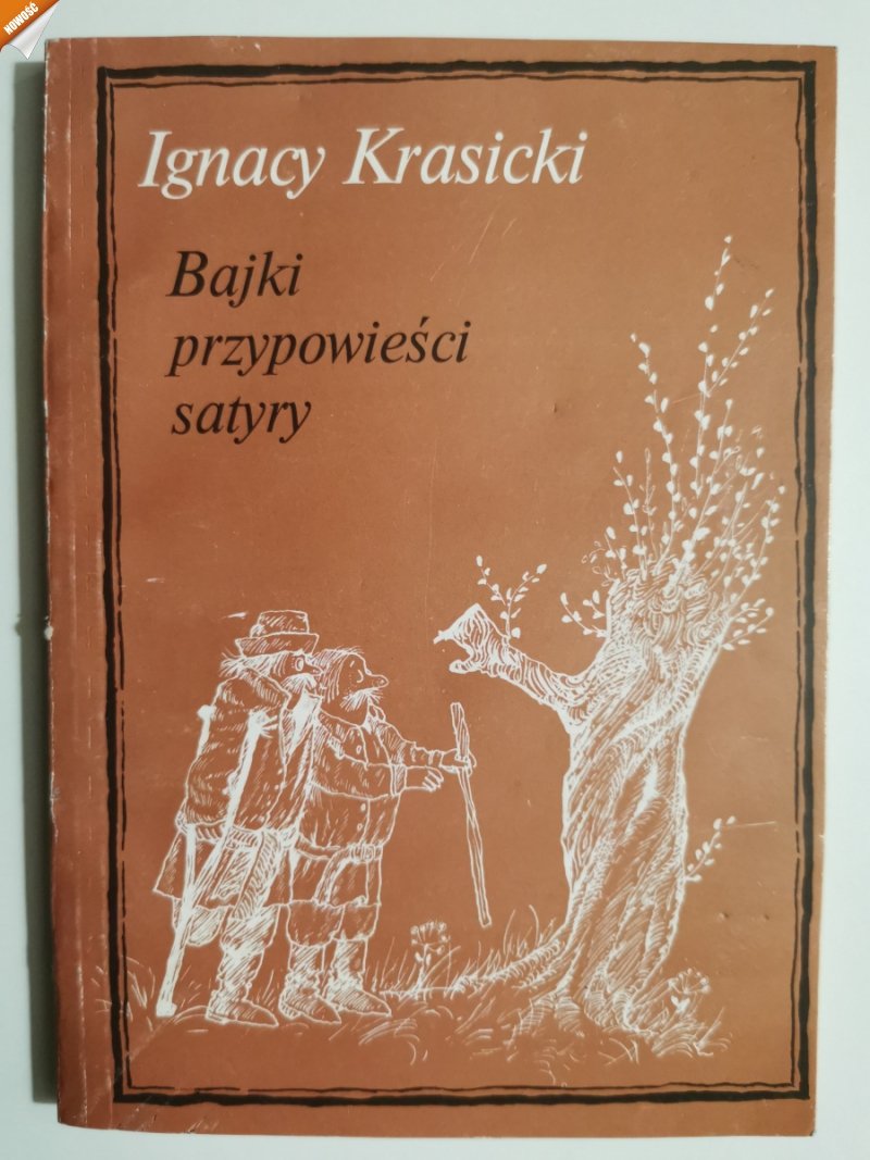 BAJKI PRZYPOWIEŚCI SATYRY - Ignacy Krasicki 