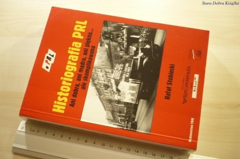 HISTORIOGRAFIA PRL - Rafał Stobiecki 2007