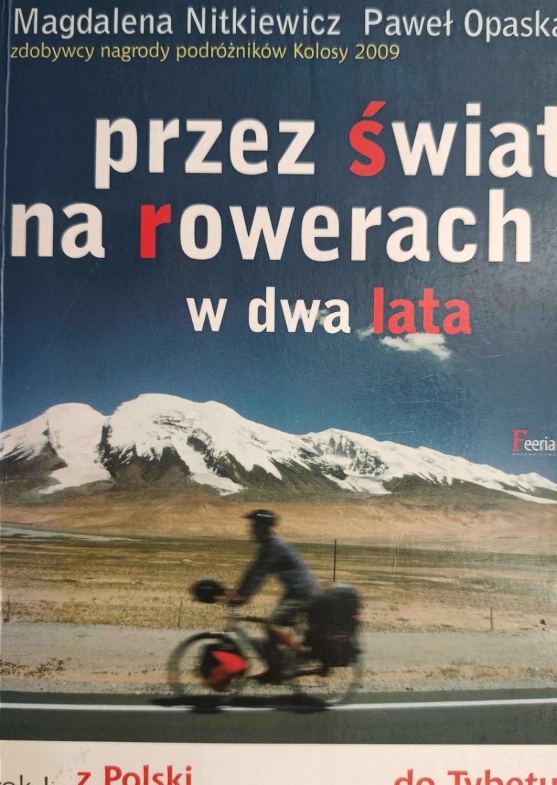 PRZEZ ŚWIAT NA ROWERACH W DWA LATA ROK I - Magdalena Nitkiewicz