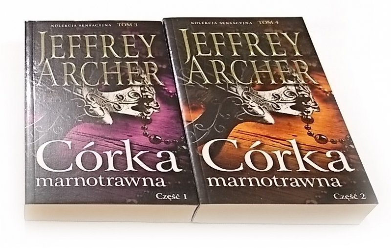 CÓRKA MARNOTRAWNA CZĘŚĆ I i II - Jeffrey Archer