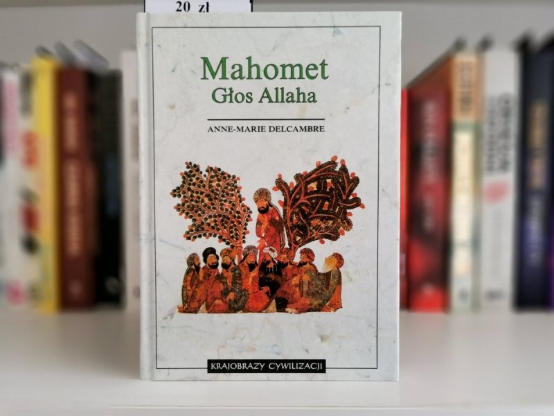 MAHOMET GŁOS ALLAHA - Anne-Marie Delcambre
