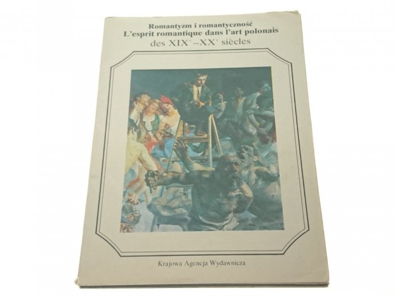 ROMANTYZM I ROMANTYCZNOŚĆ L'ESPRIT ROMANTIQUE DANS
