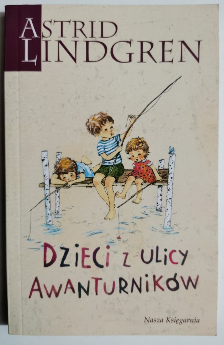 DZIECI Z ULICY AWANTURNIKÓW - Astrid Lindgren