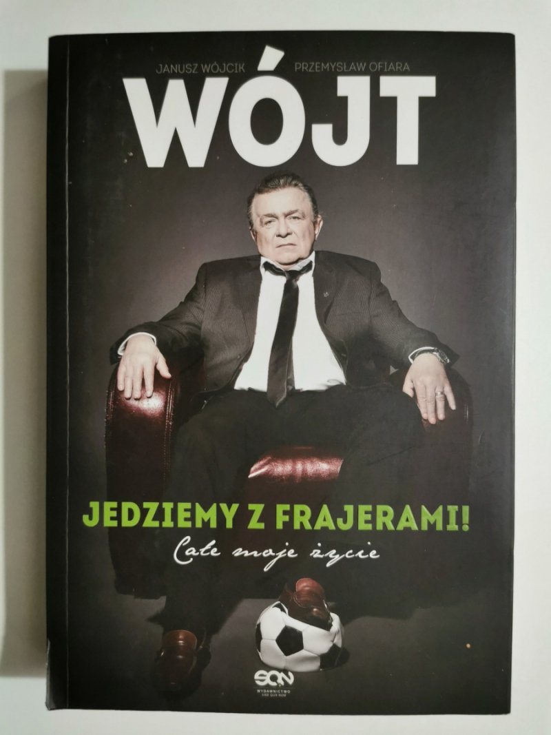WÓJT. JEDZIEMY Z FRAJERAMI - Janusz Wójcik