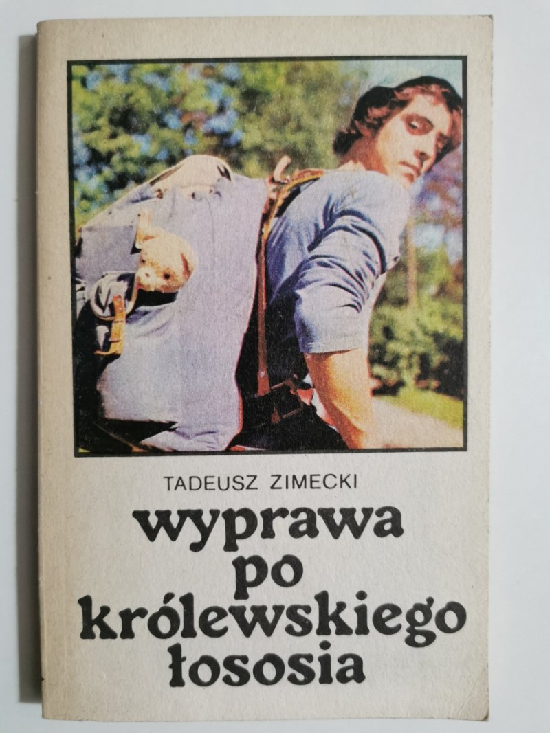 WYPRAWA PO KRÓLEWSKIEGO ŁOSOSIA - Tadeusz Zimecki 
