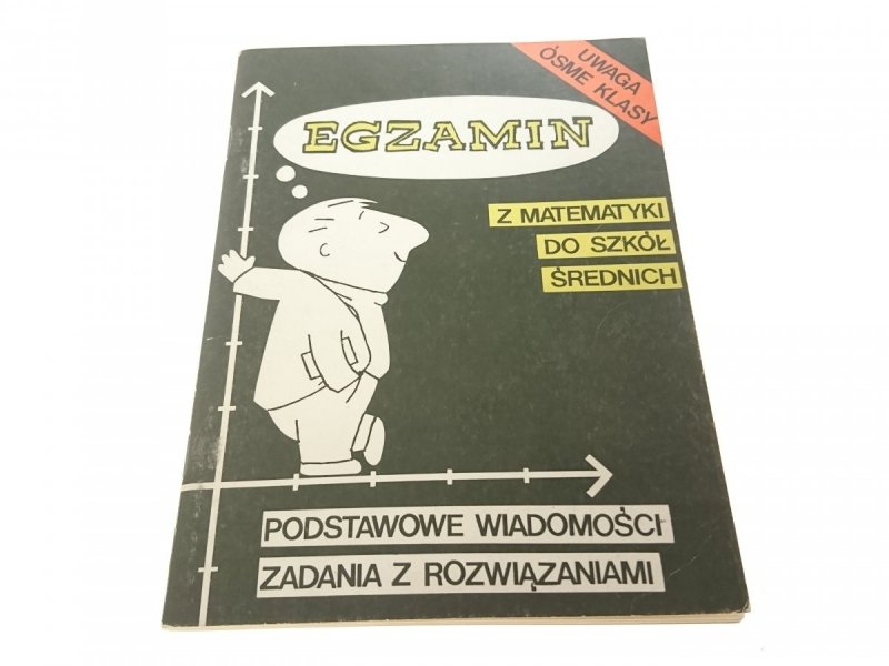 EGZAMIN. Z MATEMATYKI DO SZKÓŁ ŚREDNICH Sabok 1991